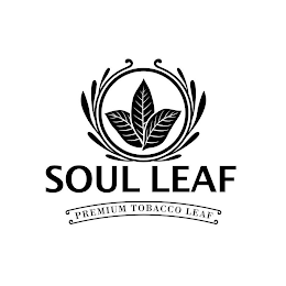 SOUL LEAF PREMIUM TOBACCO LEAF