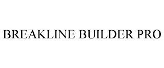 BREAKLINE BUILDER PRO