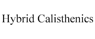 HYBRID CALISTHENICS