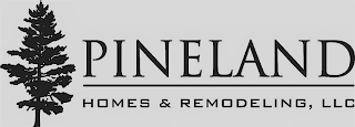 PINELAND HOMES & REMODELING, LLC