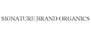 SIGNATURE BRAND ORGANICS