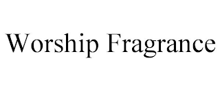 WORSHIP FRAGRANCE
