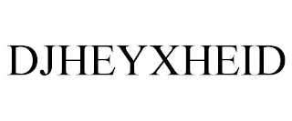 DJHEYXHEID