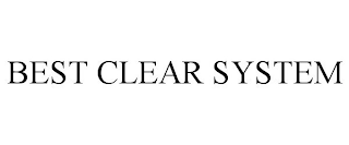 BEST CLEAR SYSTEM