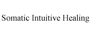 SOMATIC INTUITIVE HEALING
