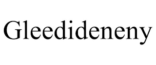 GLEEDIDENENY