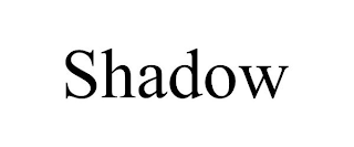 SHADOW