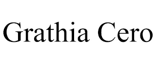 GRATHIA CERO