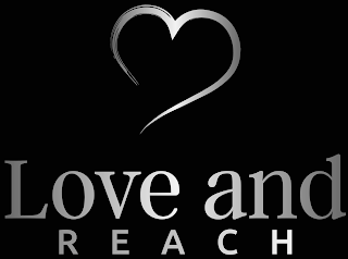 LOVE AND REACH