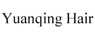 YUANQING HAIR