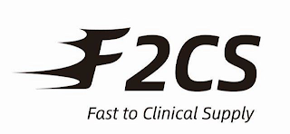 F2CS FAST TO CLINICAL SUPPLY