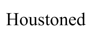 HOUSTONED