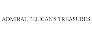 ADMIRAL PELICAN'S TREASURES