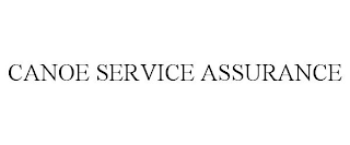 CANOE SERVICE ASSURANCE