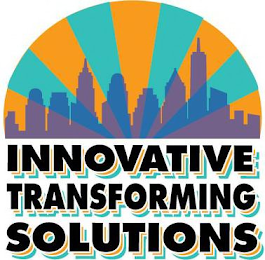 INNOVATIVE TRANSFORMING SOLUTIONS