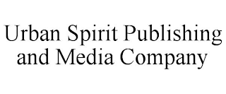 URBAN SPIRIT PUBLISHING AND MEDIA COMPANY