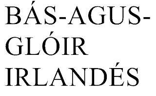 BAS-AGUS-GLOIR IRLANDES