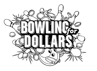 BOWLING FOR DOLLARS