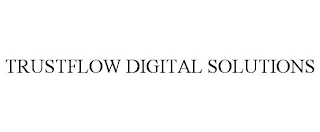 TRUSTFLOW DIGITAL SOLUTIONS