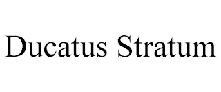 DUCATUS STRATUM