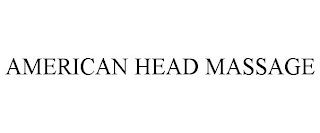 AMERICAN HEAD MASSAGE