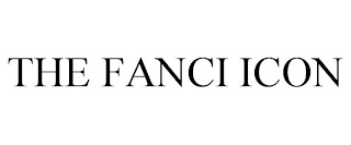 THE FANCI ICON