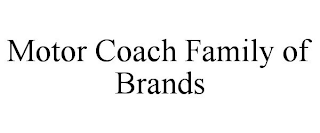 MOTOR COACH FAMILY OF BRANDS