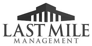 LAST MILE MANAGEMENT