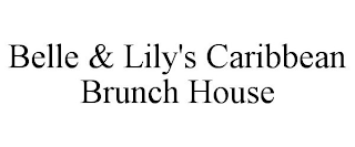 BELLE & LILY'S CARIBBEAN BRUNCH HOUSE