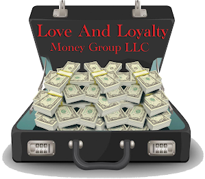 LOVE AND LOYALTY MONEY GROUP LLC 100 666 777