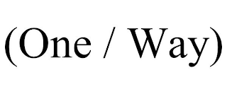 (ONE / WAY)