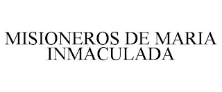 MISIONEROS DE MARIA INMACULADA