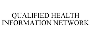 QUALIFIED HEALTH INFORMATION NETWORK