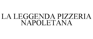 LA LEGGENDA PIZZERIA NAPOLETANA