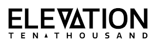 ELEVATION TEN THOUSAND