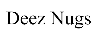 DEEZ NUGS