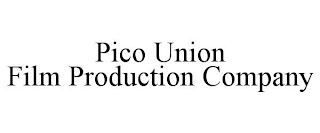 PICO UNION FILM PRODUCTION COMPANY