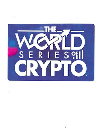 THE WORLD SERIES OF CRYPTO