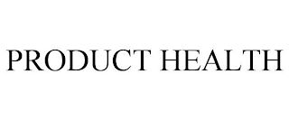 PRODUCT HEALTH