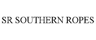 SOUTHERN ROPES