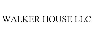 WALKER HOUSE LLC