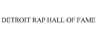 DETROIT RAP HALL OF FAME