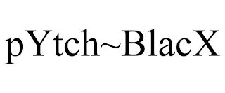 PYTCH~BLACX