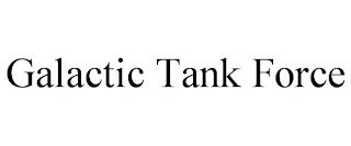 GALACTIC TANK FORCE