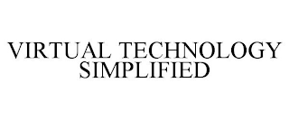 VIRTUAL TECHNOLOGY SIMPLIFIED