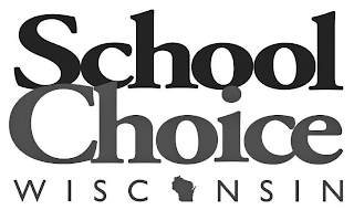 SCHOOL CHOICE WISCONSIN