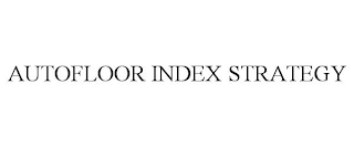 AUTOFLOOR INDEX STRATEGY