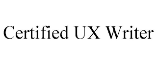 CERTIFIED UX WRITER