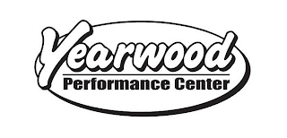 YEARWOOD PERFORMANCE CENTER