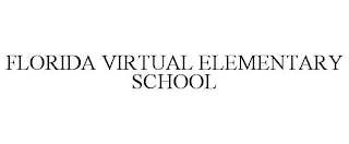 FLORIDA VIRTUAL ELEMENTARY SCHOOL